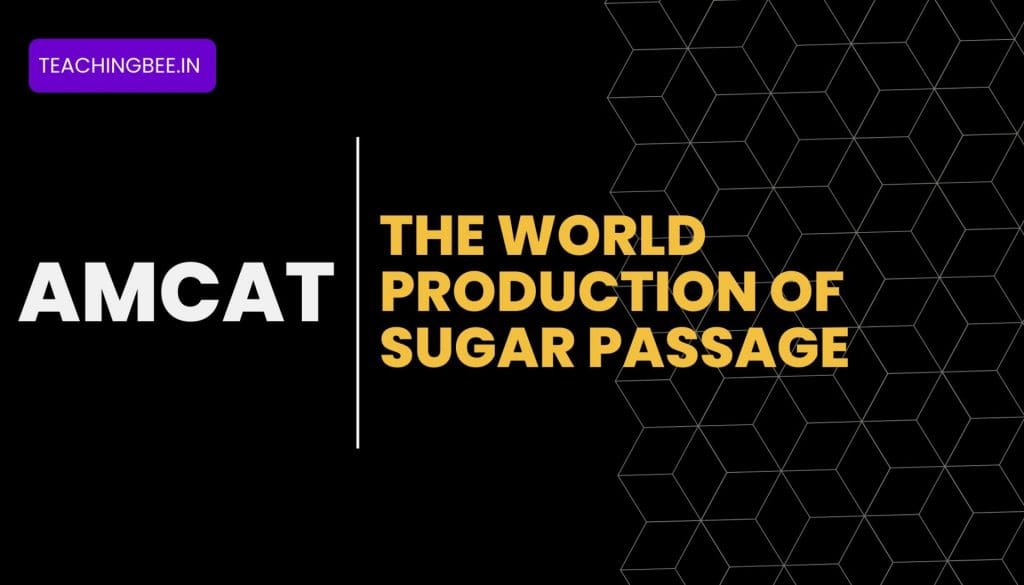 The World Production Of Sugar Passage AMCAT