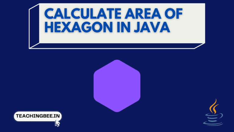 Calculate Area of Hexagon in Java