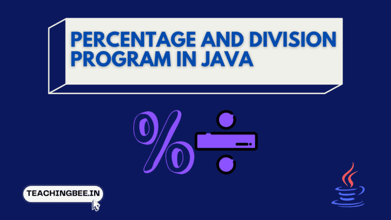 Percentage And Division Program In Java-teachingbee