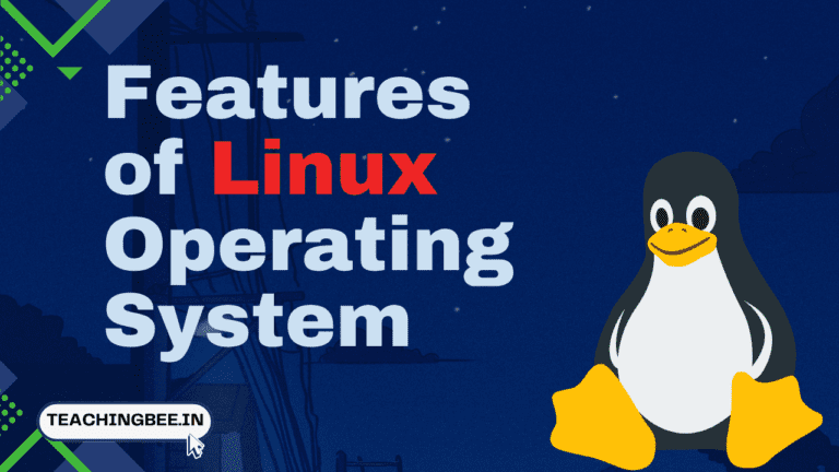 Features of Linux Operating System-teachingbee