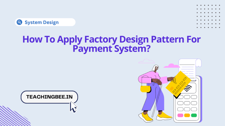 How To Apply Factory Design Pattern For Payment System?