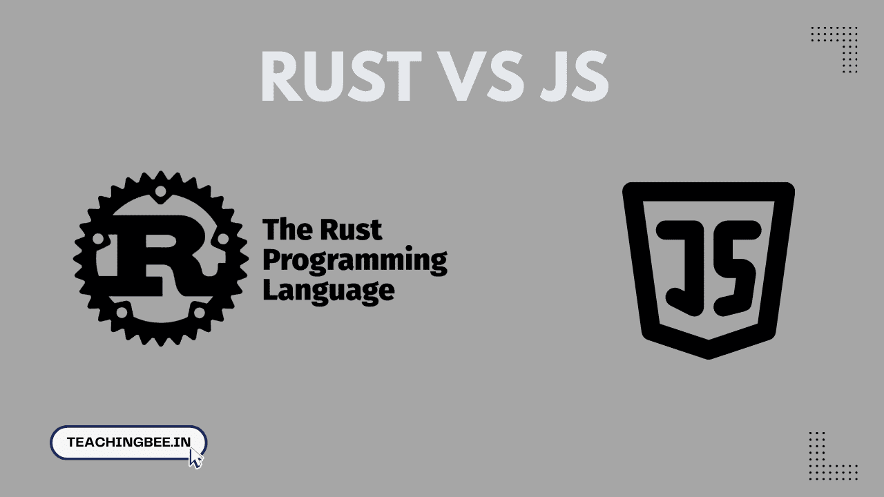 Is Rust better than JS? - TeachingBee