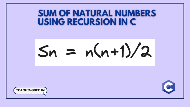 Sum of Natural Numbers using Recursion in C